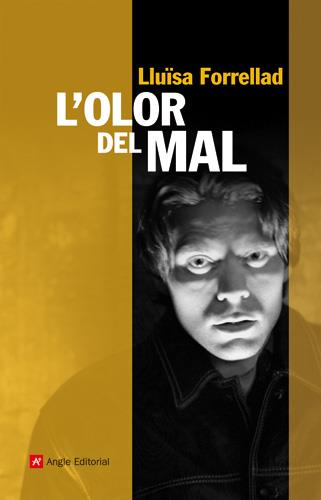 L'OLOR DEL MAL | 9788415002529 | FORRELLAD, LLUISA | Llibreria Online de Vilafranca del Penedès | Comprar llibres en català