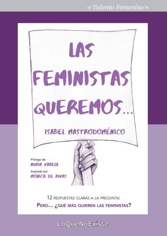 LAS FEMINISTAS QUEREMOS | 9788494860300 | MASTRODOMÉNICO LIZARAZO, ISABEL | Llibreria Online de Vilafranca del Penedès | Comprar llibres en català