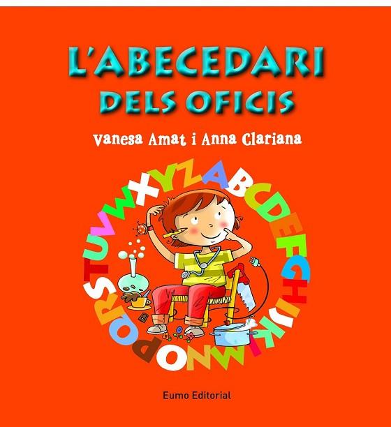 L'ABECEDARI DELS OFICIS | 9788497665049 | ANNA CLARIANA/VANESA AMAT | Llibreria Online de Vilafranca del Penedès | Comprar llibres en català
