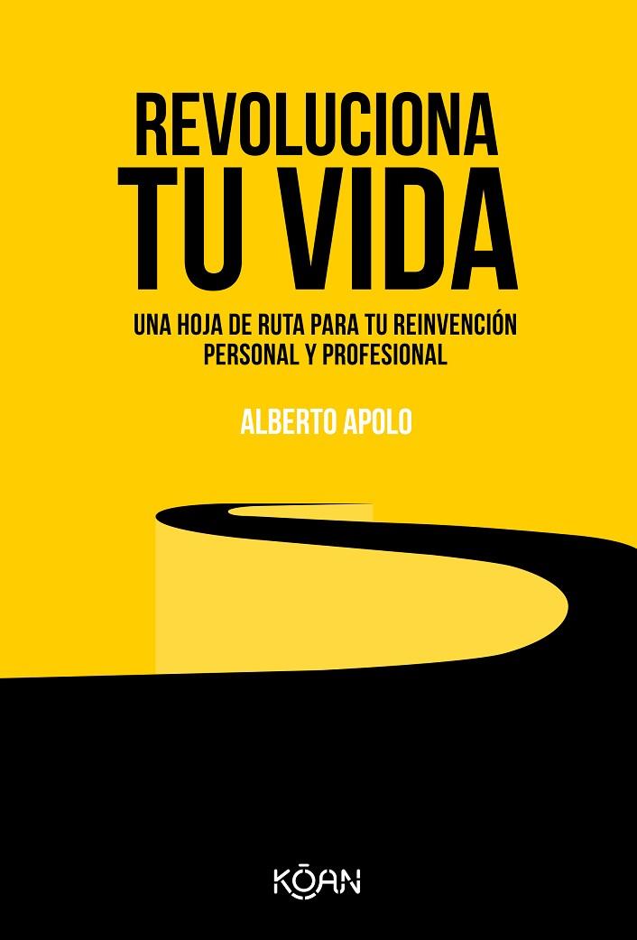 REVOLUCIONA TU VIDA | 9788418223389 | APOLO, ALBERTO | Llibreria Online de Vilafranca del Penedès | Comprar llibres en català