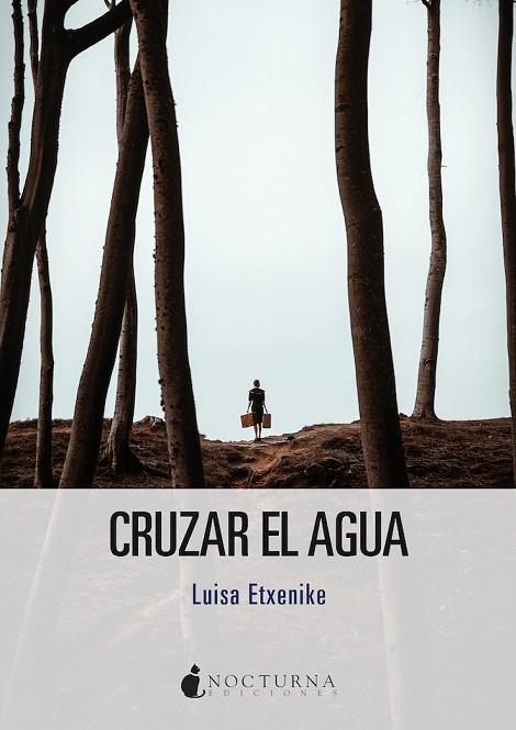 CRUZAR EL AGUA | 9788418440328 | ETXENIKE, LUISA | Llibreria Online de Vilafranca del Penedès | Comprar llibres en català