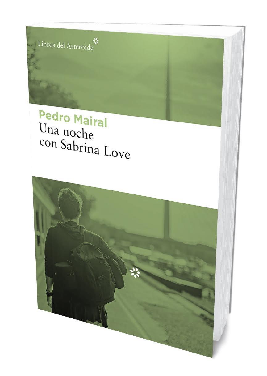 UNA NOCHE CON SABRINA LOVE | 9788417007386 | MAIRAL, PEDRO | Llibreria Online de Vilafranca del Penedès | Comprar llibres en català