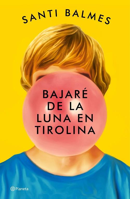 BAJARÉ DE LA LUNA EN TIROLINA | 9788408246992 | BALMES, SANTI | Llibreria Online de Vilafranca del Penedès | Comprar llibres en català