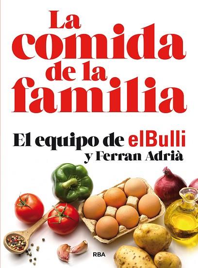 LA COMIDA DE LA FAMILIA (N. EDICIÓN) | 9788491870449 | ADRIÀ FERRAN | Llibreria Online de Vilafranca del Penedès | Comprar llibres en català