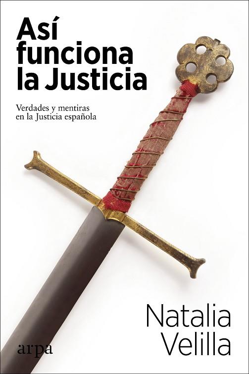 ASÍ FUNCIONA LA JUSTICIA | 9788417623746 | VELILLA, NATALIA | Llibreria Online de Vilafranca del Penedès | Comprar llibres en català