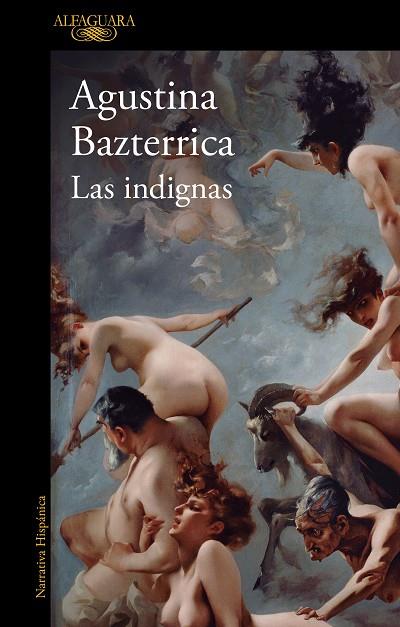 LAS INDIGNAS | 9788420477169 | BAZTERRICA, AGUSTINA | Llibreria Online de Vilafranca del Penedès | Comprar llibres en català