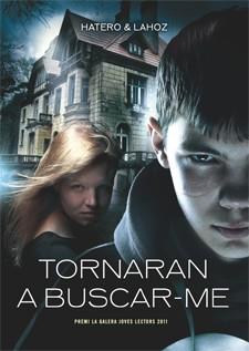 TORNARAN A BUSCAR-ME (P. GALERA JOVE 2011) | 9788424643492 | HATERO & LAHOZ | Llibreria Online de Vilafranca del Penedès | Comprar llibres en català