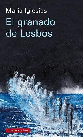 EL GRANADO DE LESBOS | 9788417747657 | IGLESIAS, MARÍA | Llibreria Online de Vilafranca del Penedès | Comprar llibres en català