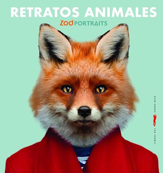 RETRATOS ANIMALES | 9788494990168 | PORTRAITS, ZOO | Llibreria L'Odissea - Libreria Online de Vilafranca del Penedès - Comprar libros