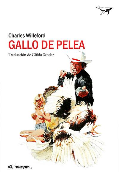 GALLO DE PELEA | 9788494378225 | WILLEFORD, CHARLES | Llibreria Online de Vilafranca del Penedès | Comprar llibres en català