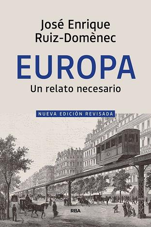 EUROPA UN RELATO NECESARIO | 9788490569658 | RUIZ-DOMÈNEC JOSÉ ENRIQUE | Llibreria Online de Vilafranca del Penedès | Comprar llibres en català