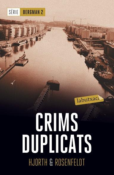 CRIMS DUPLICATS ( SERIE BERGMAN 2 ) | 9788417031435 | HJORTH, MICHAEL/ROSENFELDT, HANS | Llibreria Online de Vilafranca del Penedès | Comprar llibres en català