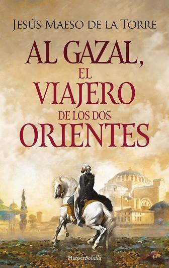 AL GAZAL EL VIAJERO DE LOS DOS ORIENTES | 9788418623486 | MAESO DE LA TORRE, JESÚS | Llibreria Online de Vilafranca del Penedès | Comprar llibres en català