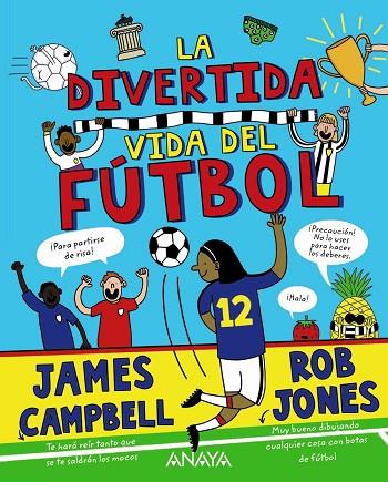 LA DIVERTIDA VIDA DEL FÚTBOL | 9788469891445 | CAMPBELL, JAMES | Llibreria Online de Vilafranca del Penedès | Comprar llibres en català