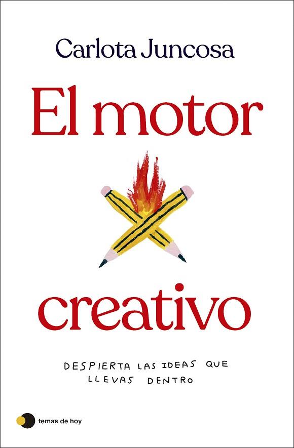 EL MOTOR CREATIVO | 9788419812254 | JUNCOSA, CARLOTA | Llibreria Online de Vilafranca del Penedès | Comprar llibres en català
