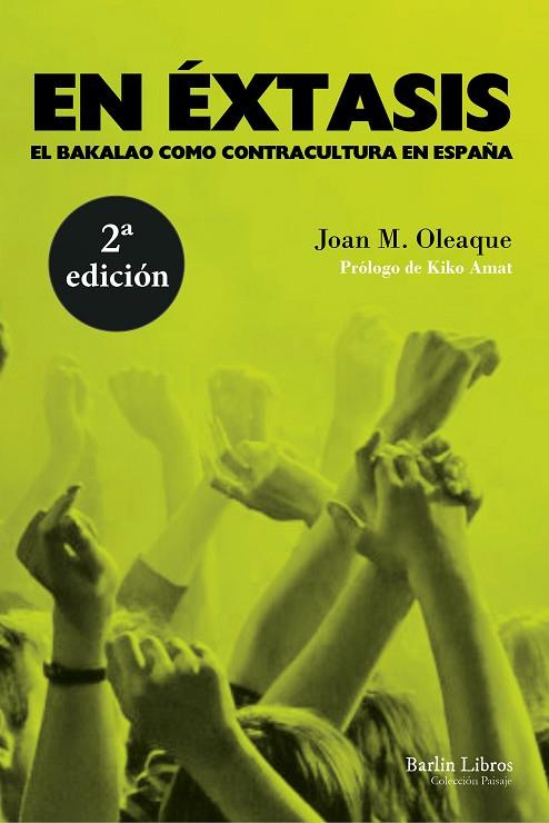 EN EXTASIS EL BAKALAO COMO CONTRACULTURA EN ESPANA | 9788494668333 | OLEAQUE, JOAN M. | Llibreria Online de Vilafranca del Penedès | Comprar llibres en català