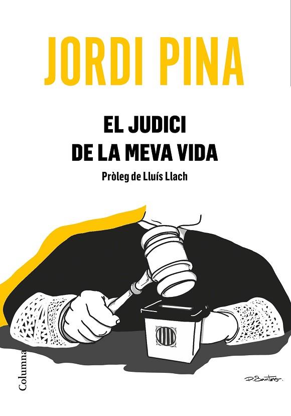 EL JUDICI DE LA MEVA VIDA | 9788466426053 | PINA MASSACHS, JORDI | Llibreria L'Odissea - Libreria Online de Vilafranca del Penedès - Comprar libros
