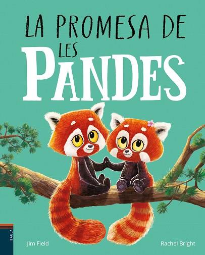 LA PROMESA DE LES PANDES | 9788447951574 | BRIGHT, RACHEL/FIELD, JIM | Llibreria Online de Vilafranca del Penedès | Comprar llibres en català