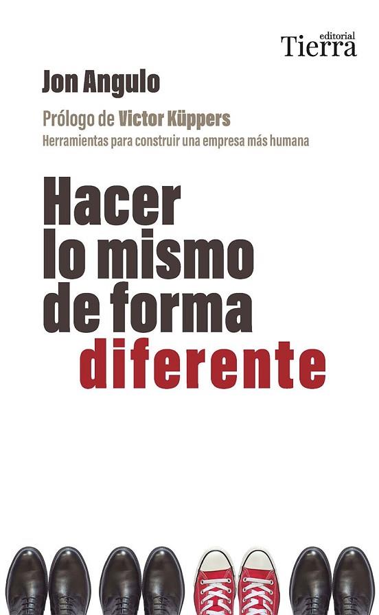 HACER LO MISMO DE FORMA DIFERENTE | 9788419655509 | ANGULO, JON | Llibreria L'Odissea - Libreria Online de Vilafranca del Penedès - Comprar libros