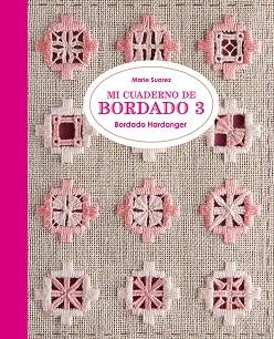MI CUADERNO DE BORDADO 3 | 9788425231704 | SUAREZ, MARIE | Llibreria Online de Vilafranca del Penedès | Comprar llibres en català