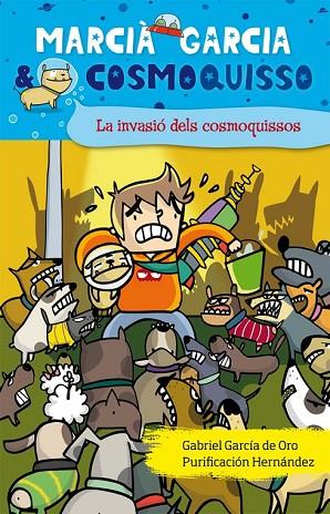 LA INVASIO DELS COSMOQUISSOS | 9788468302478 | GARCIA DEL ORO, GABRIEL | Llibreria Online de Vilafranca del Penedès | Comprar llibres en català