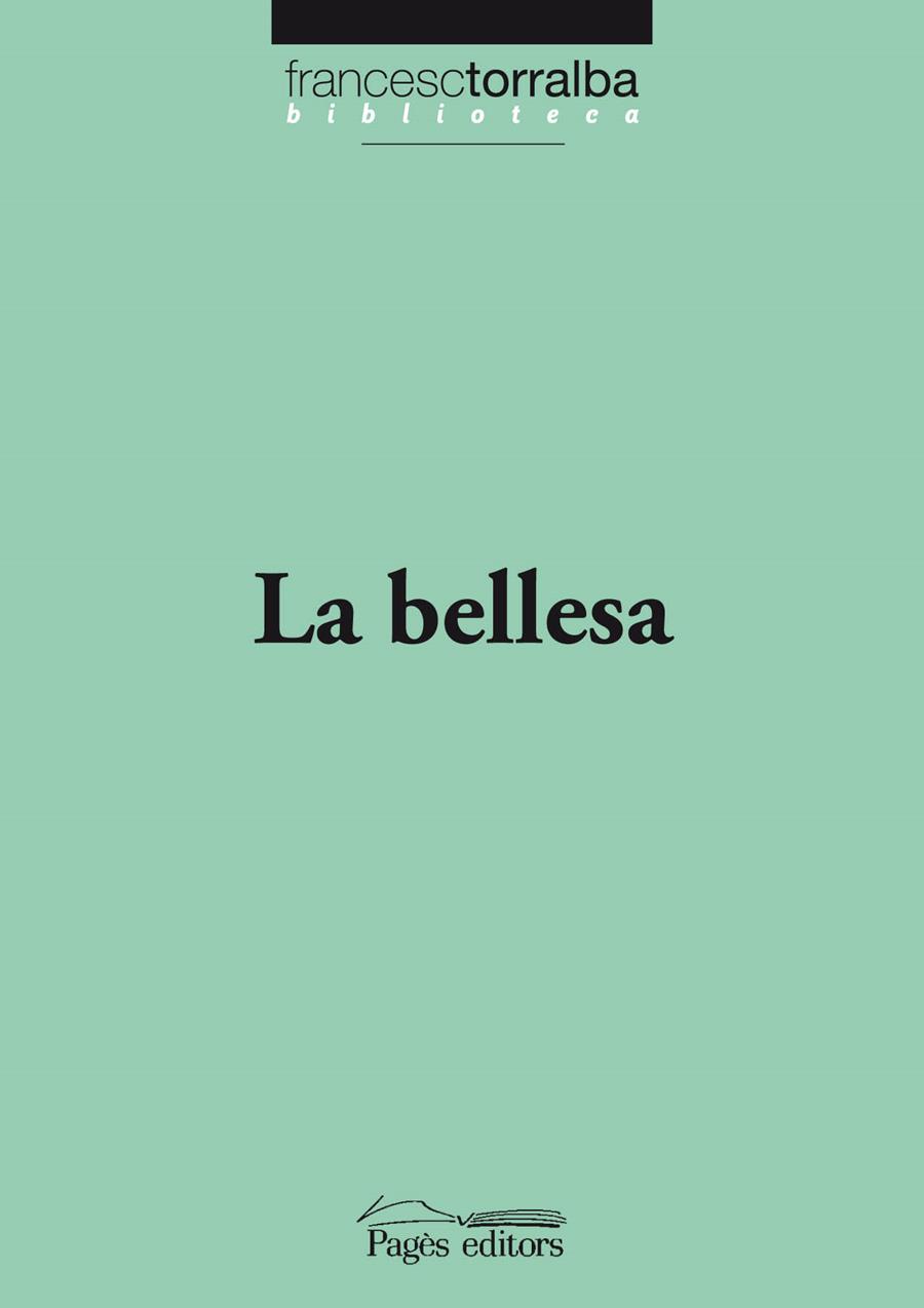 LA BELLESA | 9788499752853 | TORRALBA, FRANCESC | Llibreria Online de Vilafranca del Penedès | Comprar llibres en català