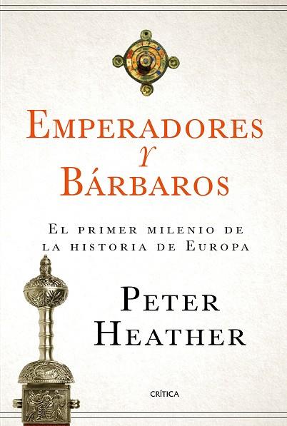 EMPERADORES Y BÁRBAROS | 9788417067786 | HEATHER, PETER | Llibreria Online de Vilafranca del Penedès | Comprar llibres en català