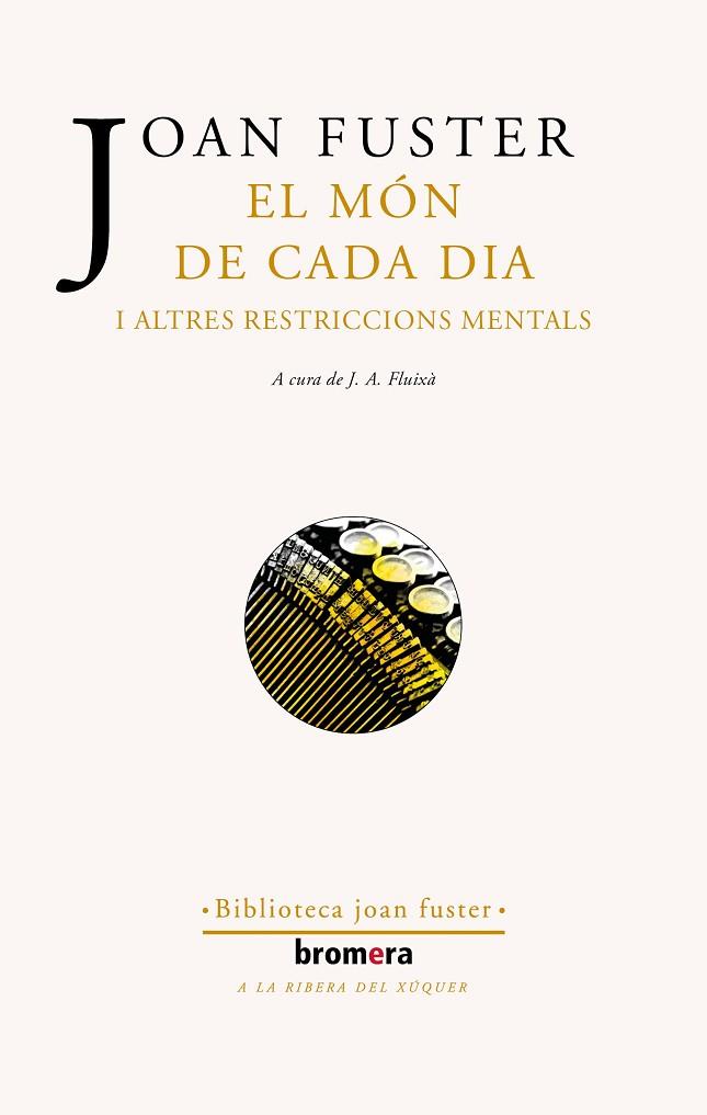 EL MÓN DE CADA DIA I ALTRES RESTRICCIONS MENTALS | 9788413582825 | FUSTER, JOAN | Llibreria Online de Vilafranca del Penedès | Comprar llibres en català