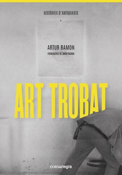 ART TROBAT | 9788418022289 | RAMON, ARTUR | Llibreria Online de Vilafranca del Penedès | Comprar llibres en català