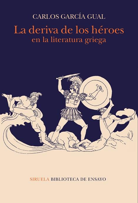 LA DERIVA DE LOS HÉROES EN LA LITERATURA GRIEGA | 9788417996970 | GARCÍA GUAL, CARLOS | Llibreria Online de Vilafranca del Penedès | Comprar llibres en català