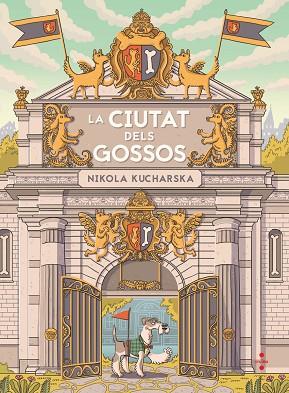 LA CIUTAT DELS GOSSOS | 9788466154109 | KUCHARSKA, NIKOLA | Llibreria Online de Vilafranca del Penedès | Comprar llibres en català