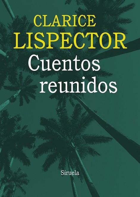 CUENTOS REUNIDOS | 9788415937036 | LISPECTOR, CLARICE | Llibreria Online de Vilafranca del Penedès | Comprar llibres en català