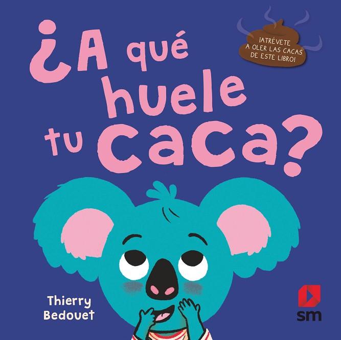 A QUÉ HUELE TU CACA? | 9788413920269 | BEDOUET, THIERRY | Llibreria Online de Vilafranca del Penedès | Comprar llibres en català