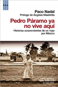 PEDRO PARAMO YA NO VIVE AQUI | 9788498676884 | NADAL, PACO | Llibreria Online de Vilafranca del Penedès | Comprar llibres en català