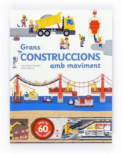 GRANS CONSTRUCCIONS AMB MOVIMENT | 9788466135993 | BAUMANN, ANNE-SOPHIE | Llibreria Online de Vilafranca del Penedès | Comprar llibres en català