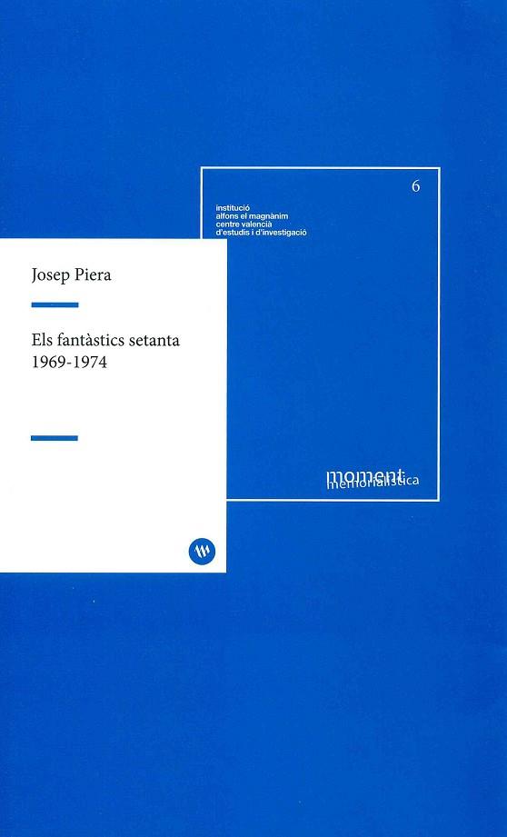 ELS FANTÀSTIC 70 (1969-1794) | 9788478228423 | PIERA RUBIO, JOSEP | Llibreria Online de Vilafranca del Penedès | Comprar llibres en català