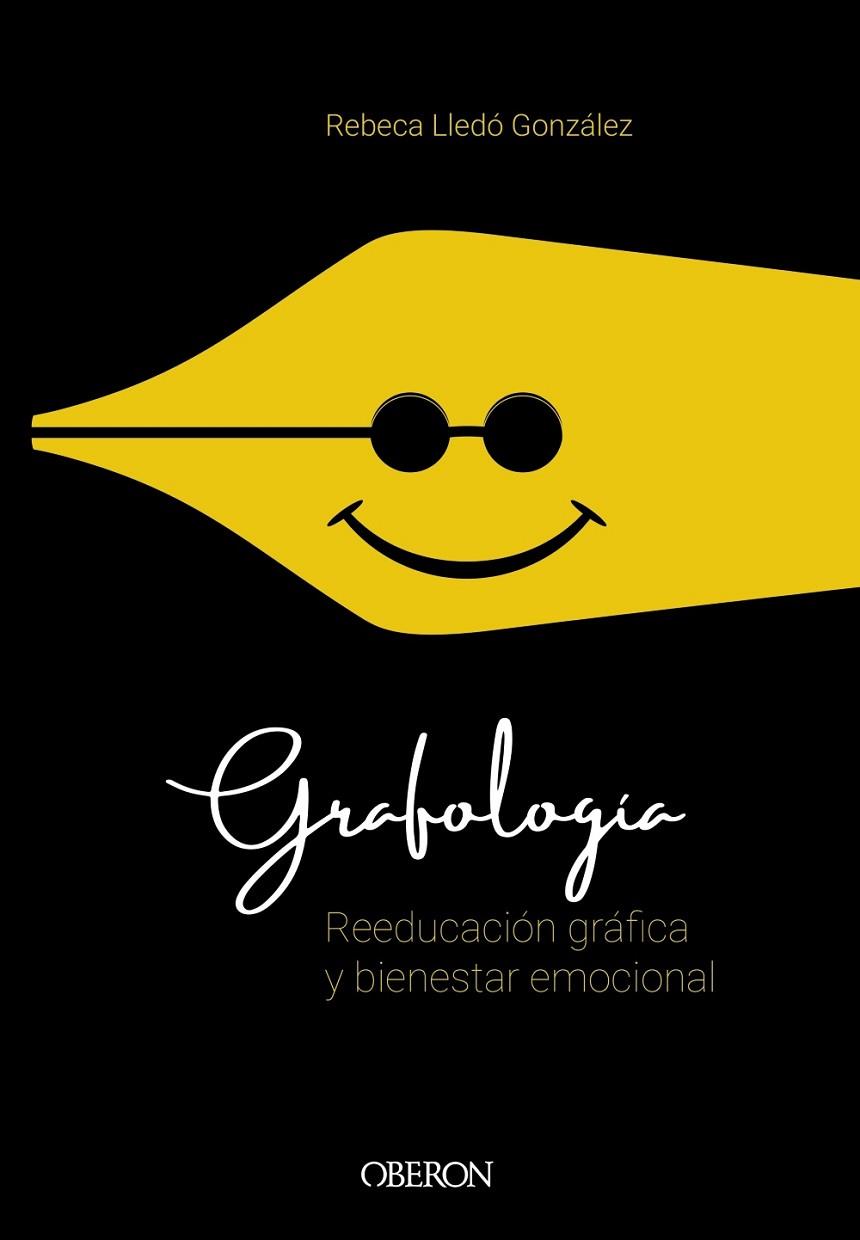 GRAFOLOGÍA. REEDUCACIÓN GRÁFICA Y BIENESTAR EMOCIONAL | 9788441541740 | LLEDÓ GONZÁLEZ, REBECA | Llibreria L'Odissea - Libreria Online de Vilafranca del Penedès - Comprar libros