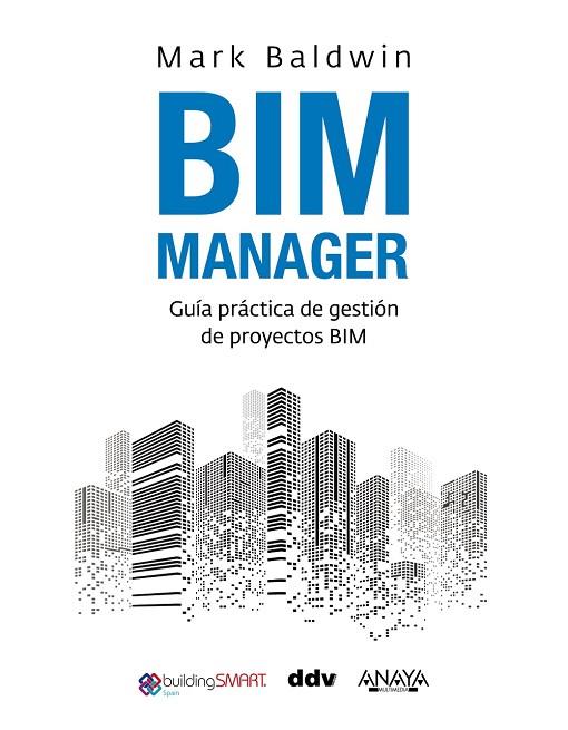 BIM MANAGER | 9788441546349 | BALDWIN, MARK | Llibreria Online de Vilafranca del Penedès | Comprar llibres en català