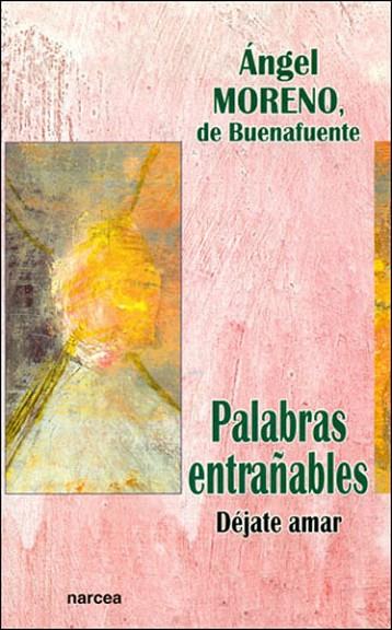 PALABRAS ENTRAÑABLES | 9788427712843 | MORENO, DE BUENAFUENTE, ÁNGEL | Llibreria Online de Vilafranca del Penedès | Comprar llibres en català