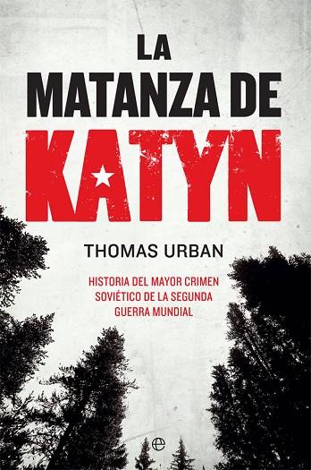 LA MATANZA DE KATYN | 9788491647553 | URBAN, THOMAS | Llibreria Online de Vilafranca del Penedès | Comprar llibres en català