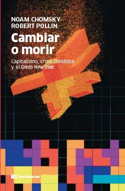 CAMBIAR O MORIR | 9788412225235 | CHOMSKY, NOAM/POLLIN, ROBERT | Llibreria Online de Vilafranca del Penedès | Comprar llibres en català
