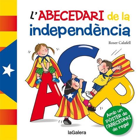 L'ABECEDARI DE LA INDEPENDÈNCIA | 9788424653378 | CALAFELL, ROSER | Llibreria Online de Vilafranca del Penedès | Comprar llibres en català