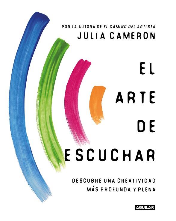EL ARTE DE ESCUCHAR | 9788403522633 | CAMERON, JULIA | Llibreria Online de Vilafranca del Penedès | Comprar llibres en català