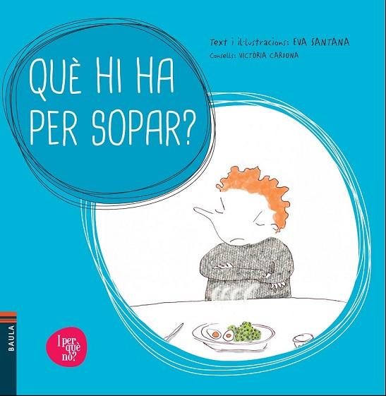 QUÈ HI HA PER SOPAR | 9788447928514 | SANTANA BIGAS, EVA | Llibreria Online de Vilafranca del Penedès | Comprar llibres en català