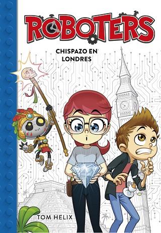 CHISPAZO EN LONDRES (SERIE ROBOTERS 3) | 9788417460594 | HELIX, TOM | Llibreria Online de Vilafranca del Penedès | Comprar llibres en català