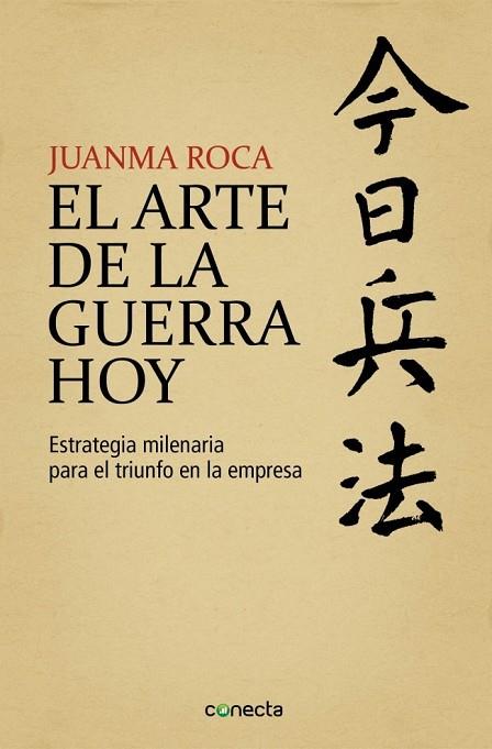 EL ARTE DE LA GUERRA HOY  | 9788415431626 | ROCA, JUANMA | Llibreria Online de Vilafranca del Penedès | Comprar llibres en català