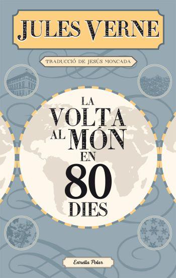 LA VOLTA AL MON EN 80 DIES | 9788499322728 | VERNE, JULES | Llibreria Online de Vilafranca del Penedès | Comprar llibres en català