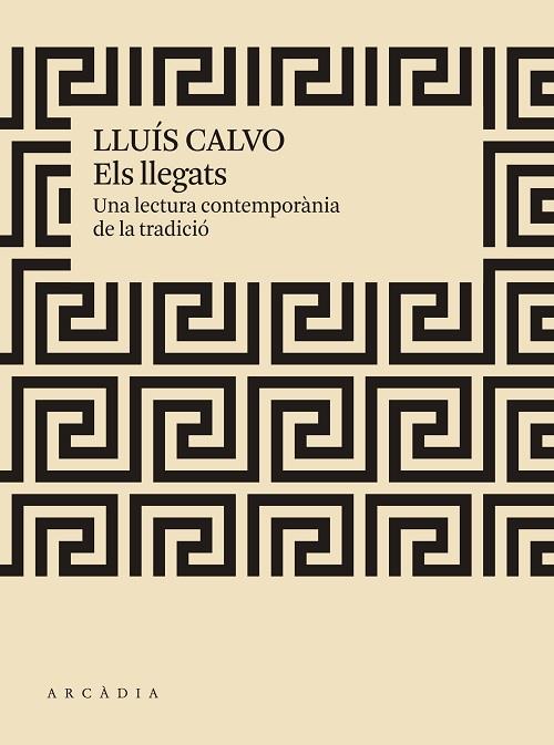 ELS LLEGATS | 9788412273519 | CALVO GUARDIOLA, LLUÍS | Llibreria Online de Vilafranca del Penedès | Comprar llibres en català