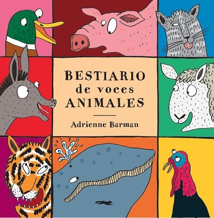 BESTIARIO DE VOCES ANIMALES | 9788494990144 | BARMAN, ADRIANNE | Llibreria Online de Vilafranca del Penedès | Comprar llibres en català