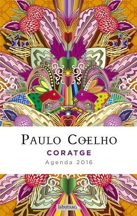 CORATGE AGENDA PAULO COELHO 2016 | 9788416334261 | COELHO, PAULO | Llibreria Online de Vilafranca del Penedès | Comprar llibres en català
